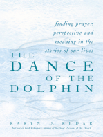 The Dance of the Dolphin: Finding Prayer, Perspective and Meaning in the Stories of Our Lives