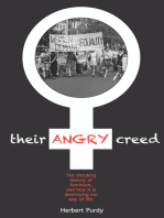 Their Angry Creed: The shocking history of feminism, and how it is destroying our way of life