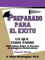 Preparado Para El Éxito: Lo Que Todo Padre Debe Saber: Sobre El Proceso De Admisión Universitaria, Segunda Edición