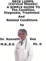 Neck Lumps, (Cervical Masses) A Simple Guide To The Condition, Diagnosis, Treatment And Related Conditions