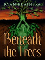 Beneath the Trees