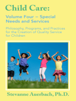 Special Needs and Services: Philosophy, Programs, and Practices for the Creation of Quality Service for Children