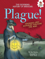 Plague!: Epidemics and Scourges Through the Ages