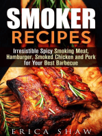 Smoker Recipes: Irresistible Spicy Smoking Meat, Hamburger, Smoked Chicken and Pork for Your Best Barbecue: Outdoor Cooking, #1