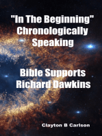 “In The Beginning” Chronologically Speaking Bible Supports Richard Dawkins