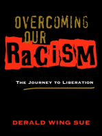 Overcoming Our Racism: The Journey to Liberation