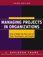 Managing Projects in Organizations: How to Make the Best Use of Time, Techniques, and People