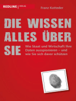 Die wissen alles über Sie: Wie Staat und Wirtschaft Ihre Daten ausspionieren - und wie Sie sich davor schützen.