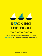 Rocking the Boat: How Tempered Radicals Effect Change Without Making Trouble