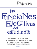 Las funciones ejecutivas del estudiante: Mejorar la atención, la memoria, la organización y otras funciones para facilitar el aprendizaje