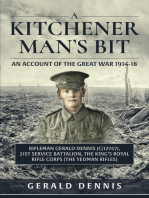 A Kitchener Man's Bit: An Account of the Great War 1914-18: Rifleman Gerald Dennis (C/12747), 21st Service Battalion, The King's Royal Rifle Corps (The Yeoman Rifles)