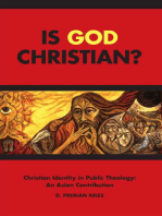 Is God Christian?: Christian Identity in Public Theology: An Asian Contribution