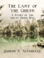 The Last of the Chiefs - A Story of the Great Sioux War