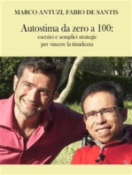 Autostima da zero a 100: esercizi e semplici strategie per vincere la timidezza