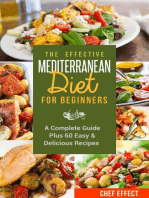 The Effective Mediterranean Diet for Beginners: A Complete Guide Plus 60 Easy & Delicious Recipes