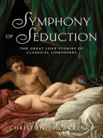 Symphony of Seduction: The Great Love Stories of Classical Composers