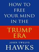 How to Free Your Mind in the Trump Era