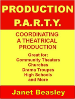 Production P.A.R.T.Y. Coordinating a Theatrical Production: Various Non-Fiction Topics, #2