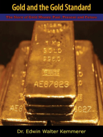 Gold and the Gold Standard: The Story of Gold Money, Past, Present and Future