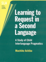 Learning to Request in a Second Language: A Study of Child Interlanguage Pragmatics