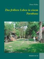 Das frühere Leben in einem Forsthaus: Damals war es