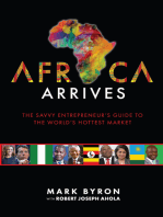 Africa Arrives!: The Savvy Entrepreneur’s Guide to The World’s Hottest Market