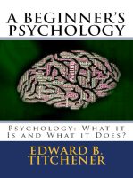 A Beginner's Psychology: Psychology: What it Is and What it Does?