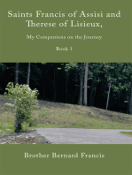 Saints Francis of Assisi and Therese of Lisieux, My Companions on the Journey: Book I