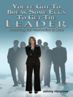 You've Got to Break Some Eggs to Get the Leader: Unlocking the Motivation to Lead