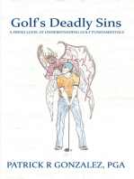 Golf's Deadly Sins: A Fresh Look at Understanding Golf Fundamentals