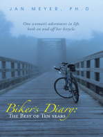 Biker’S Diary: the Best of Ten Years: One Woman’S Adventures in Life, Both on and off Her Bicycle.