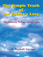 The Simple Truth of the Father's Love: The Heavenly Father's Love for You