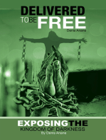 Delivered to Be Free: Exposing the Kingdom of Darkness