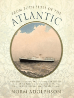 From Both Sides of the Atlantic: European Relatives, Their History and Culture from Which Families Immigrated to North America with Renewed Hope for the Future.