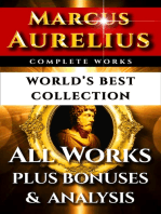 Marcus Aurelius Complete Works – World’s Best Collection: All Works – Meditations, Teachings, Stoic Philosophy Plus Biography, Bonus Interpretation & Stoicism Analysis