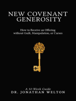 New Covenant Generosity: How to Receive an Offering Without Guilt, Manipulation, Or Curses