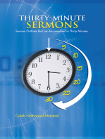 Thirty-Minute Sermons: Sermon Outlines That Can Be Preached in Thirty Minutes