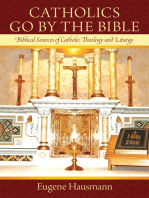 Catholics Go by the Bible: Biblical Sources of Catholic Theology and Liturgy