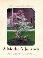 A Mother's Journey: A Story of Drugs, Suicide, and Survival