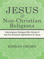 Jesus and Non-Christian Religions: Interreligious Dialogue After Vatican Ii and the Universal Significance of Jesus