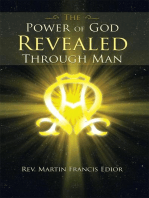 The Power of God Revealed Through Man