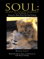 Soul: Secrets of Ultimate Lionology: Tenacious Tales from Too Cool Schools