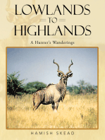 Lowlands to Highlands: A Hunter's Wanderings