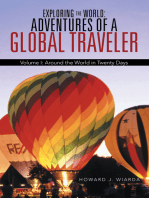 Exploring the World: Adventures of a Global Traveler: Volume I: Around the World in Twenty Days