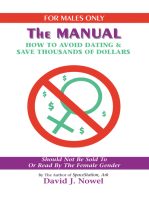 The Manual: The Manual: How to Avoid Dating and Save Thousands of Dollars