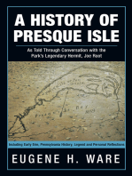 A History of Presque Isle: As Told Through Conversation with the Park’S Legendary Hermit, Joe Root