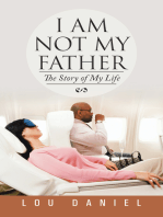 I Am Not My Father: The Story of My  Life