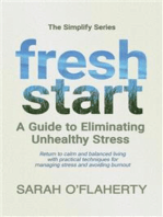 Fresh Start: A Guide To Eliminating Unhealthy Stress