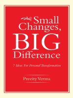 Small Changes, Big Difference: 7 Ideas for Personal Transformation