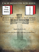 Jesus Was Not Crucified When as Has Been Taught: Easter Is Not When Jesus Was Resurrected